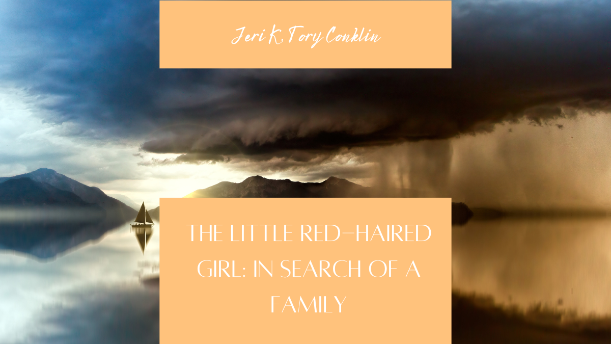 THE LITTLE RED-HAIRED GIRL: IN SEARCH OF A FAMILY
