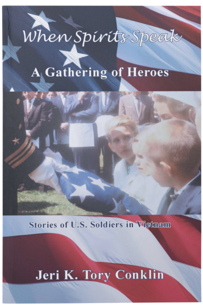 WHEN SPIRITS SPEAK A GATHERING OF HEROES BY AUTHOR JERI K TORY CONKLIN